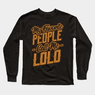 My Favorite People Call Me Lolo Gift Long Sleeve T-Shirt